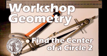 Workshop Geometry: Find the Center of a Circle (Method 2)