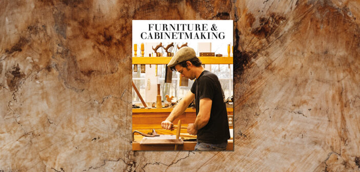 Issue 318 of Furniture & Cabinetmaking – out now!