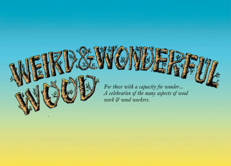 Weird Wonderful Wood celebration, woodworking event poster